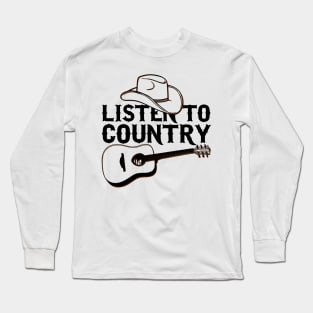 Listen to Country Long Sleeve T-Shirt